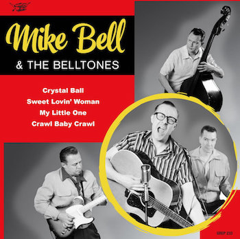 Bell ,Mike & The Belltones - Crystal Ball + 3 ( Ltd Ep )